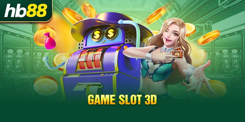 Chinh phục kho game slot săn jackpot tiền tỷ