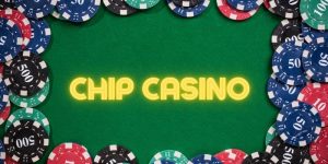 Chip Casino Là Gì - Toàn Bộ Những Thông Tin Cần Biết