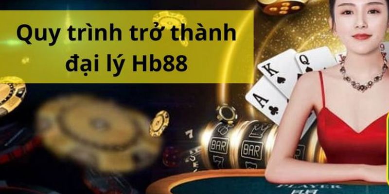 Đăng ký làm đại lý HB88 cực kỳ đơn giản