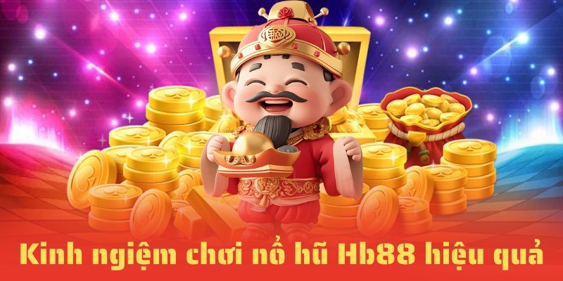 Chiến thuật chơi nổ hũ club cho mọi game thủ