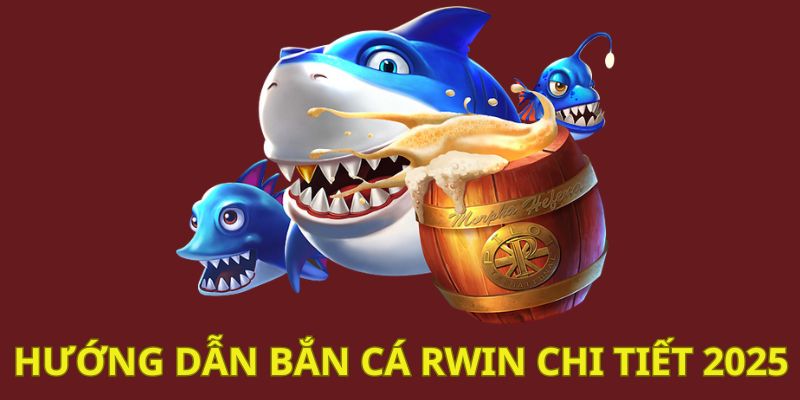 bắn cá RWIN