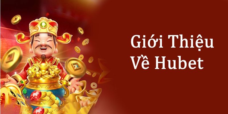 giới thiệu Hubet