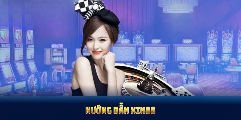 Hướng dẫn Xin88