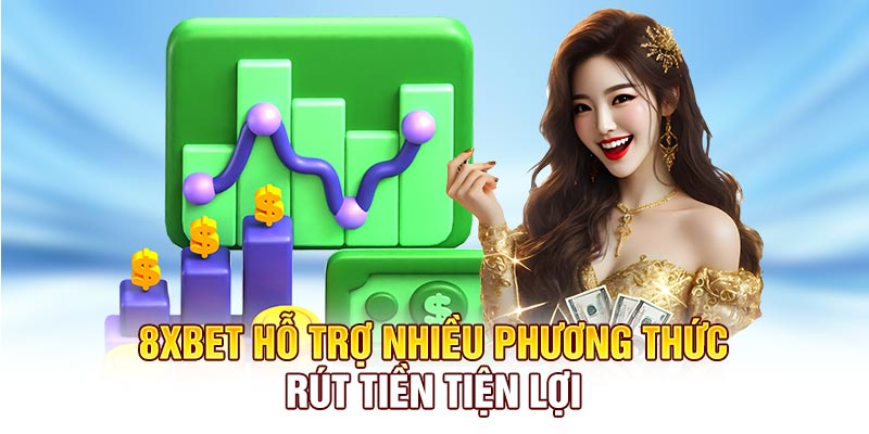 Những điểm sáng của rút tiền 8xbet