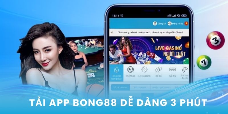 Hướng dẫn tải app Bong88 dễ dàng